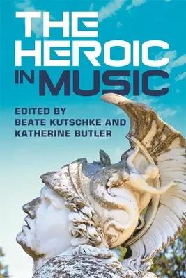 A zene hősiessége - The Heroic in Music