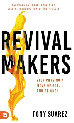 RevivalMakers: Ne üldözd tovább Isten mozdulatát... és légy azzá! - RevivalMakers: Stop Chasing a Move of God... and Be One!