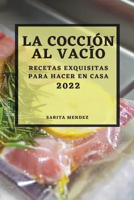 La Coccin Al Vaco 2022: Recetas Exquisitas Para Hacer En Casa