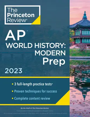 Princeton Review AP világtörténelem: Modern Prep, 2023: 3 gyakorlati teszt + teljes tartalmi áttekintés + stratégiák és technikák - Princeton Review AP World History: Modern Prep, 2023: 3 Practice Tests + Complete Content Review + Strategies & Techniques