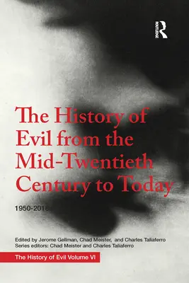 A gonosz története a huszadik század közepétől napjainkig: 1950-2018 - The History of Evil from the Mid-Twentieth Century to Today: 1950-2018