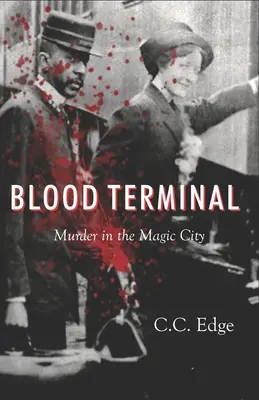 Vérterminál: Gyilkosság a mágikus városban - Blood Terminal: Murder in the Magic City