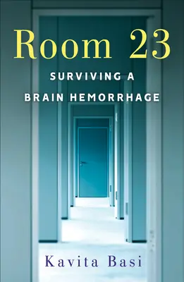 23. terem: Túlélni egy agyvérzést - Room 23: Surviving a Brain Hemorrhage