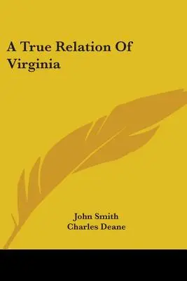 A True Relation of Virginia - A True Relation Of Virginia