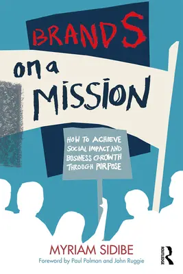 Brands on a Mission: Hogyan érhetünk el társadalmi hatást és üzleti növekedést a céllal? - Brands on a Mission: How to Achieve Social Impact and Business Growth Through Purpose