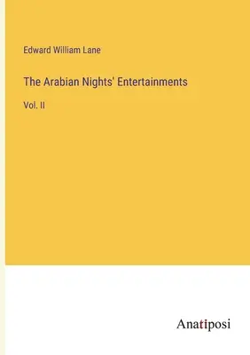 Az Ezeregyéjszakai mulatságok: II. kötet - The Arabian Nights' Entertainments: Vol. II