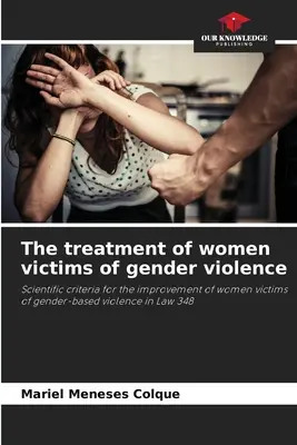 A nemi erőszak áldozatául esett nőkkel való bánásmód - The treatment of women victims of gender violence
