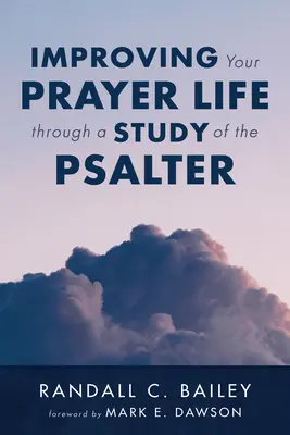 Imádságos életed javítása a zsoltár tanulmányozásával - Improving Your Prayer Life through a Study of the Psalter