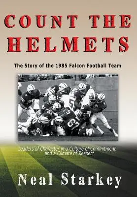 Count The Helmets: Az 1985-ös Falcon Football Team története - Count The Helmets: The Story of the 1985 Falcon Football Team