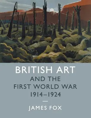 A brit művészet és az első világháború, 1914-1924 - British Art and the First World War, 1914-1924