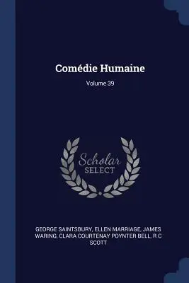 Comdie Humaine; 39. kötet - Comdie Humaine; Volume 39