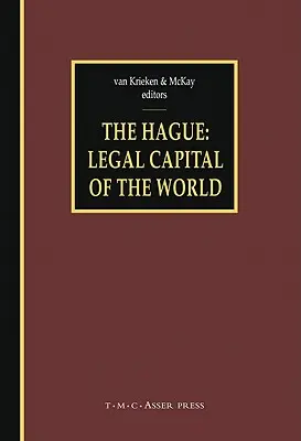 Hága - a világ jogi fővárosa - The Hague - Legal Capital of the World