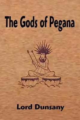 Pegana istenei - The Gods of Pegana