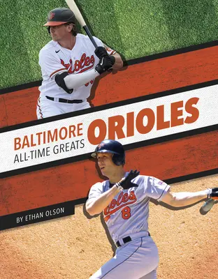 Baltimore Orioles minden idők legnagyobbjai - Baltimore Orioles All-Time Greats