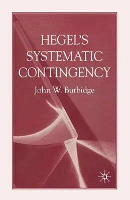 Hegel rendszerszerű kontingenciája - Hegel's Systematic Contingency