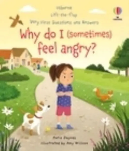 Nagyon első kérdések és válaszok: Miért vagyok (néha) dühös? - Very First Questions and Answers: Why do I (sometimes) feel angry?