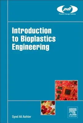 Bevezetés a bioműanyag-technológiába - Introduction to Bioplastics Engineering