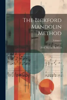 A Bickford-mandolin módszer; 1. kötet - The Bickford Mandolin Method; Volume 1