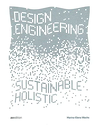 Design Engineering: Fenntartható és holisztikus - Design Engineering: Sustainable and Holistic