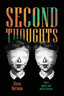 Second Thoughts: További queer és furcsa történetek - Second Thoughts: More Queer and Weird Stories