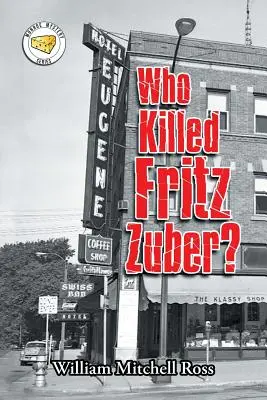 Ki ölte meg Fritz Zubert? - Who Killed Fritz Zuber?