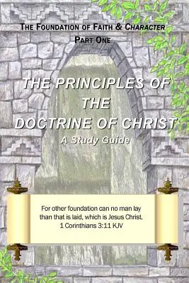 A krisztusi tanítás alapelvei - The Principles of the Doctrine of Christ