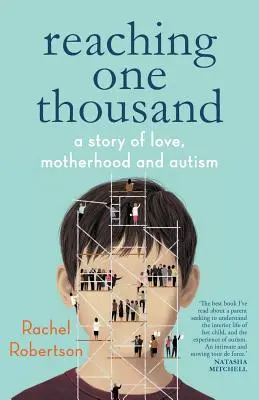 Elérve az ezret: Egy történet a szerelemről, az anyaságról és az autizmusról - Reaching One Thousand: A Story of Love, Motherhood and Autism