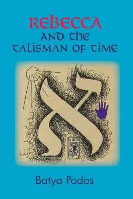 Rebecca és az idő talizmánja - Rebecca and the Talisman of Time