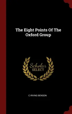 Az oxfordi csoport nyolc pontja - The Eight Points Of The Oxford Group