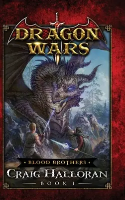 Vértestvérek: Sárkányok háborúja - 1. könyv - Blood Brothers: Dragons Wars - Book 1