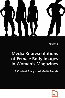 A női testképek médiareprezentációi a női magazinokban - Media Representations of Female Body Images in Women's Magazines