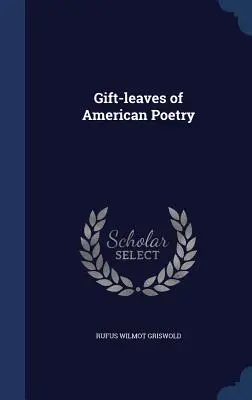 Az amerikai költészet ajándéklevelei - Gift-leaves of American Poetry