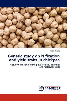 Genetikai tanulmány a csicseriborsó N-fixációjáról és termésjellemzőiről - Genetic Study on N Fixation and Yield Traits in Chickpea