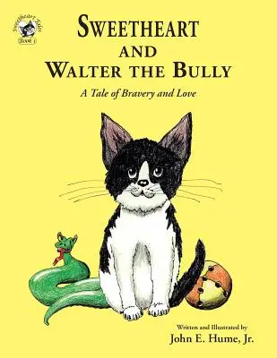 Sweetheart és Walter, a zsarnok: A bátorság és a szerelem története - Sweetheart and Walter the Bully: A Tale of Bravery and Love