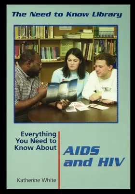 Minden, amit az AIDS-ről és a HIV-ről tudni kell - Everything You Need to Know about AIDS and HIV