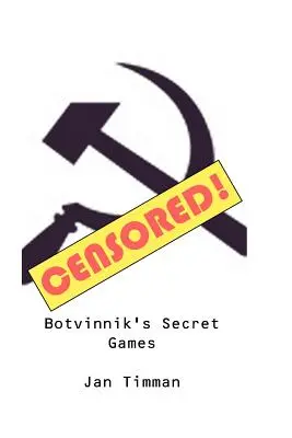 Botvinnik titkos játszmái - Botvinnik's Secret Games