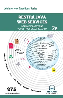 RESTful Java Web Services Interview Questions You'll Most Likely Be Asked: Második kiadás - RESTful Java Web Services Interview Questions You'll Most Likely Be Asked: Second Edition