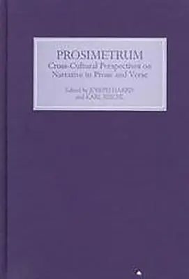 Prosimetrum: Interkulturális perspektívák a prózai és verses elbeszélésekről - Prosimetrum: Crosscultural Perspectives on Narrative in Prose and Verse