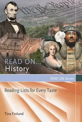 Olvass tovább... Történelem: Reading Lists for Every Taste - Read On...History: Reading Lists for Every Taste