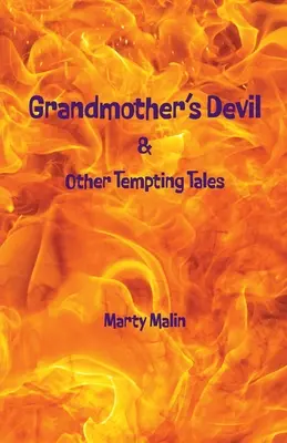 Nagymamák ördöge: & Más csábító történetek” - Grandmothers Devil: & Other Tempting Tales