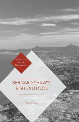 Bernard Shaw ír kilátásai - Bernard Shaw's Irish Outlook