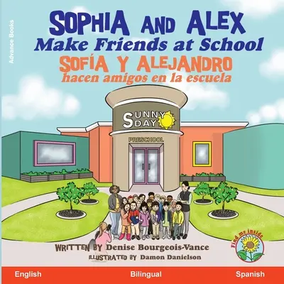 Sophia és Alex barátokat szereznek az iskolában: Sofa y Alejandro hacen amigos en la escuela - Sophia and Alex Make Friends at School: Sofa y Alejandro hacen amigos en la escuela