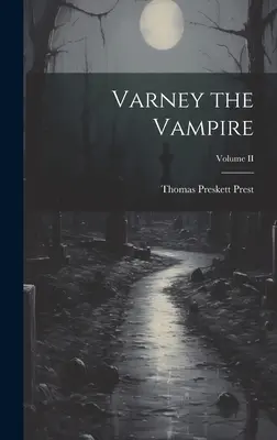 Varney, a vámpír; II. kötet - Varney the Vampire; Volume II