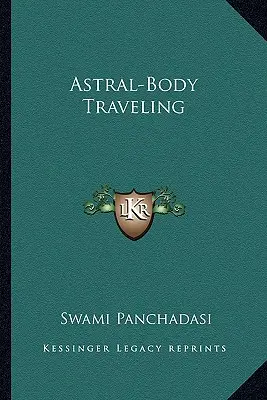 Asztráltest-utazás - Astral-Body Traveling