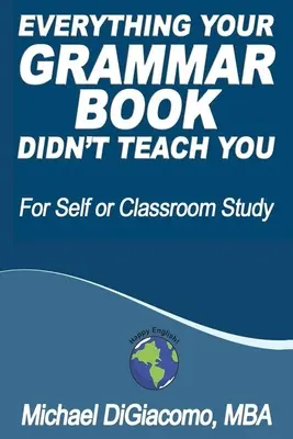 Minden, amit a nyelvtankönyved nem tanított meg neked - Everything Your GRAMMAR BOOK Didn't Teach You