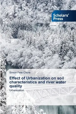 Az urbanizáció hatása a talaj jellemzőire és a folyóvíz minőségére - Effect of Urbanization on soil characteristics and river water quality