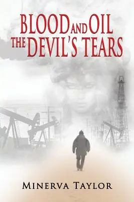 Vér és olaj; Az ördög könnyei Az orosz trilógia 3. könyv - Blood and Oil; The Devil's Tears The Russian Trilogy Book 3