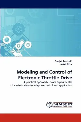 Elektronikus gázkaros hajtás modellezése és vezérlése - Modeling and Control of Electronic Throttle Drive