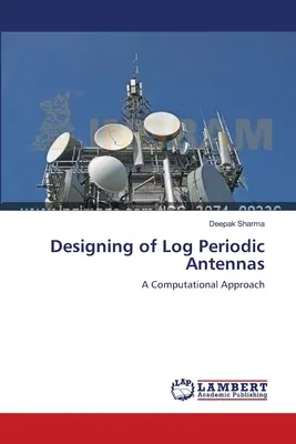 Logaritmikus periódusú antennák tervezése - Designing of Log Periodic Antennas