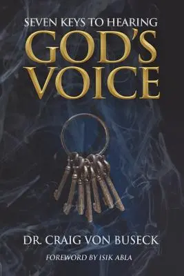 Hét kulcs Isten hangjának meghallásához - Seven Keys to Hearing God's Voice